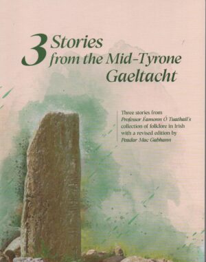 3 Stories from the Mid-Tyrone Gaeltacht
