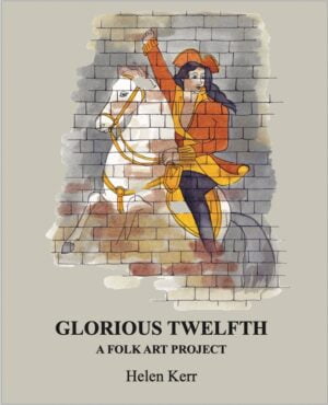 Glorious Twelfth A Folk Art Project