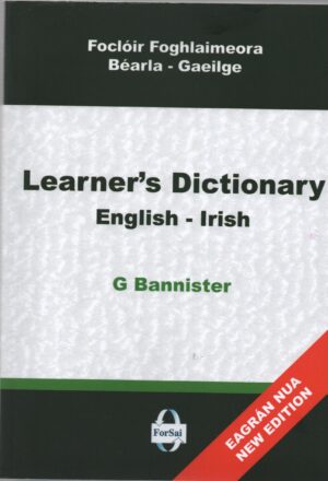 Learner's Dictionary English-Irish Eagrán Nua/New Edition