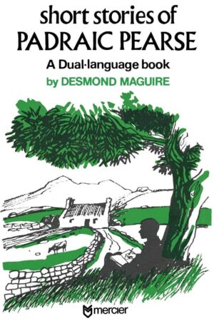 Short Stories of Pádraic Pearse (Dual Language)