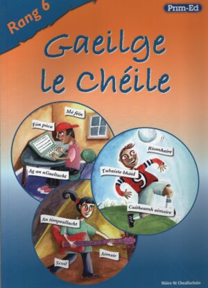 Gaeilge le Chéile Rang a 6
